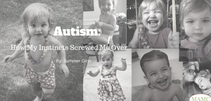 Autism: How My Instincts Screwed Me Over by: Summer Ginn