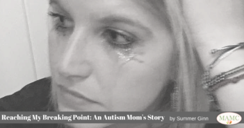 Reaching My Breaking Point: An Autism Mom's Story by Summer Ginn