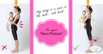 My baby is a pain in my neck: Fix Your Mom Posture